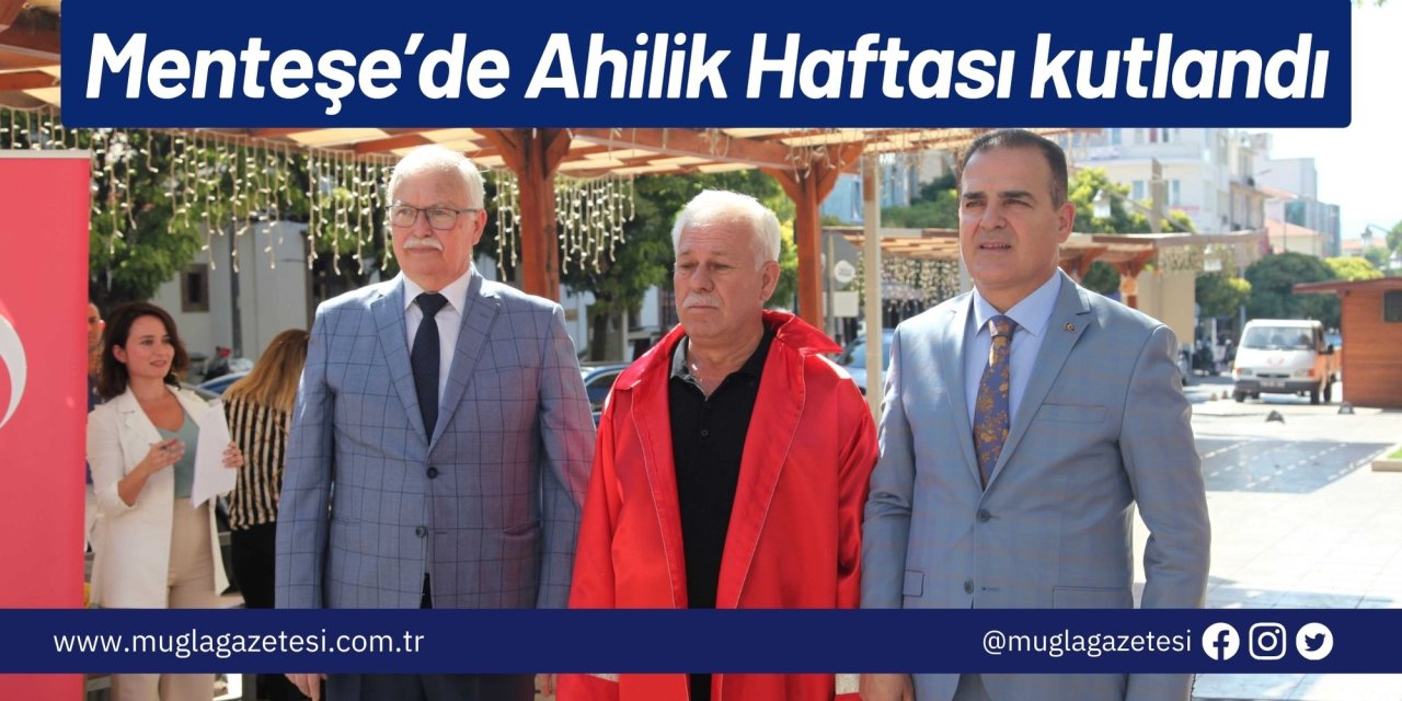 Menteşe’de Ahilik Haftası kutlandı