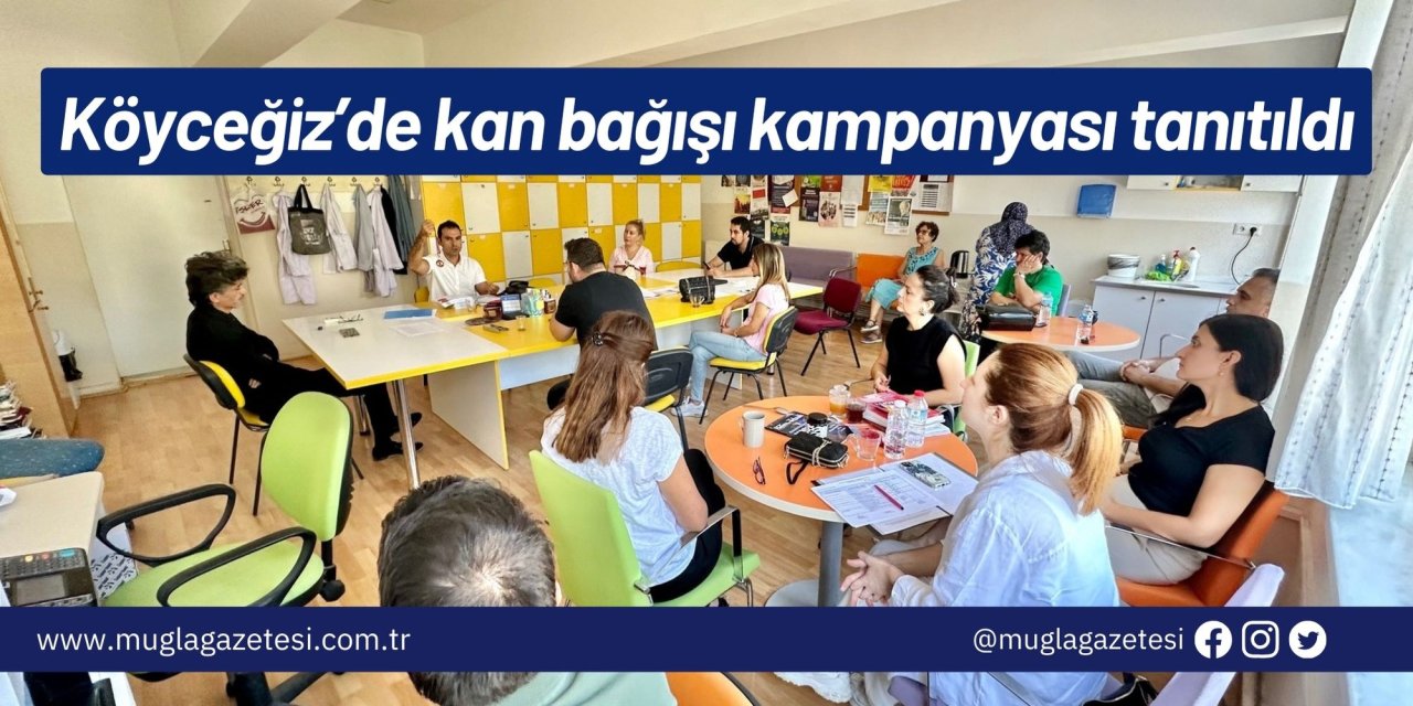 Köyceğiz’de kan bağışı kampanyası tanıtıldı