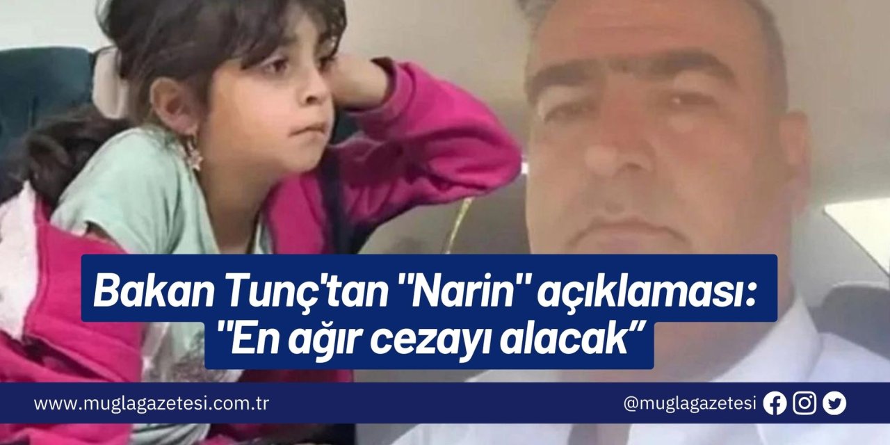 Bakan Tunç'tan 
