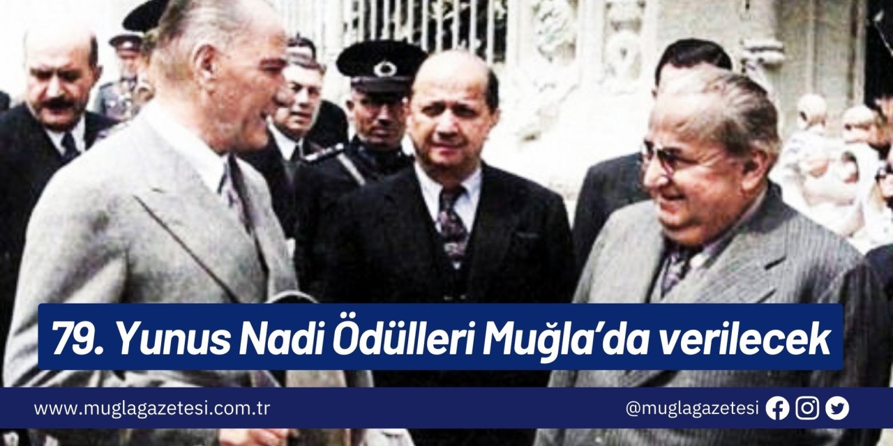 79. Yunus Nadi Ödülleri Muğla’da verilecek