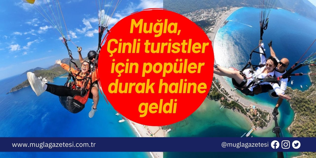 Muğla, Çinli turistler için popüler durak haline geldi