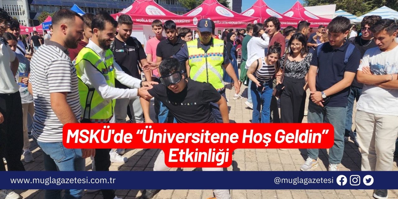 MSKÜ'de “Üniversitene Hoş Geldin” Etkinliği