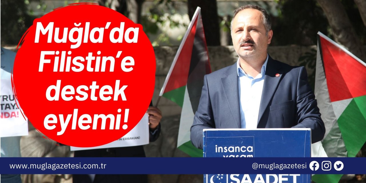 Muğla’da Filistin’e destek eylemi!