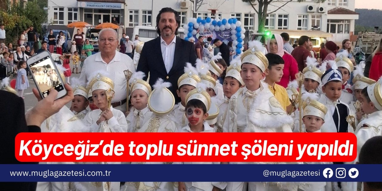 Köyceğiz’de toplu sünnet şöleni yapıldı