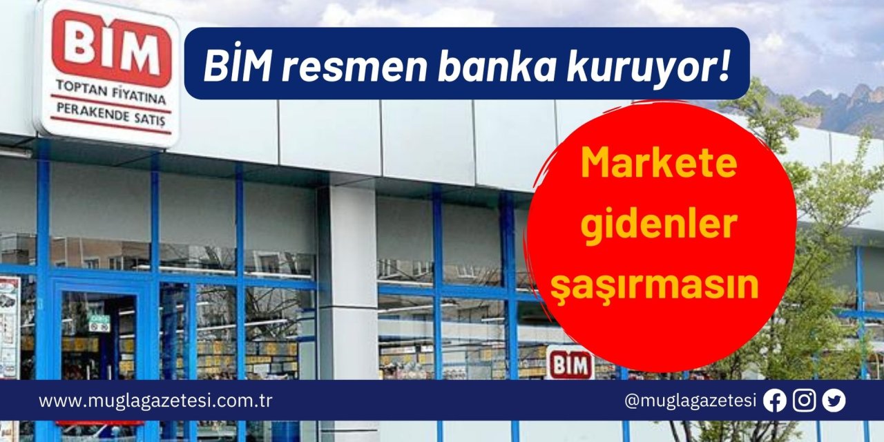 BİM resmen banka kuruyor! Markete gidenler şaşırmasın