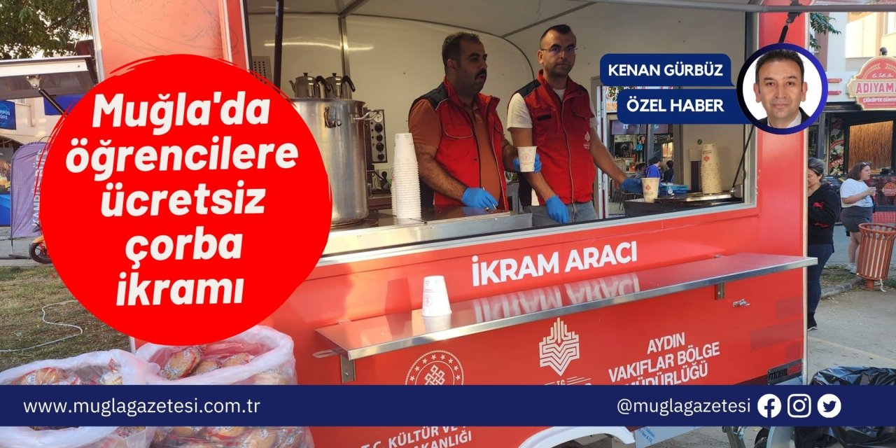 Muğla'da öğrencilere ücretsiz çorba ikramı