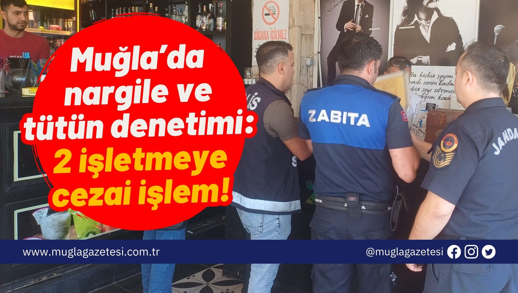Muğla’da nargile ve tütün denetimi: 2 işletmeye cezai işlem!