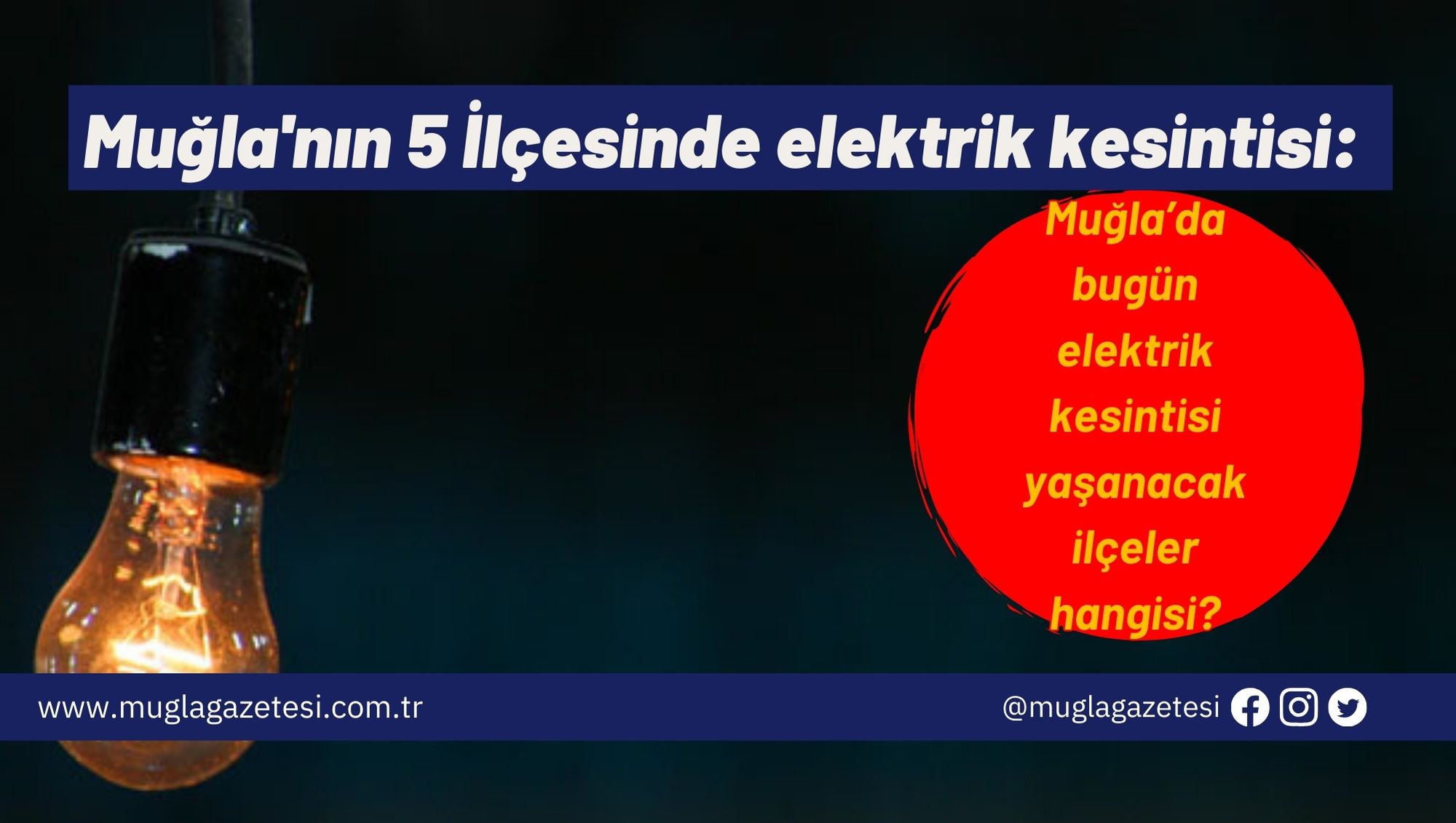 Muğla'nın 5 İlçesinde elektrik kesintisi: Muğla’da bugün elektrik kesintisi yaşanacak ilçeler hangisi?