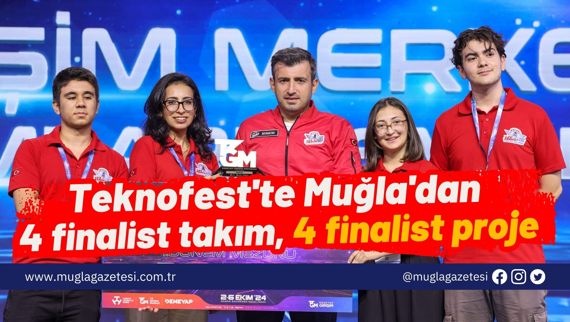 Teknofest'te Muğla'dan 4 finalist takım, 4 finalist proje