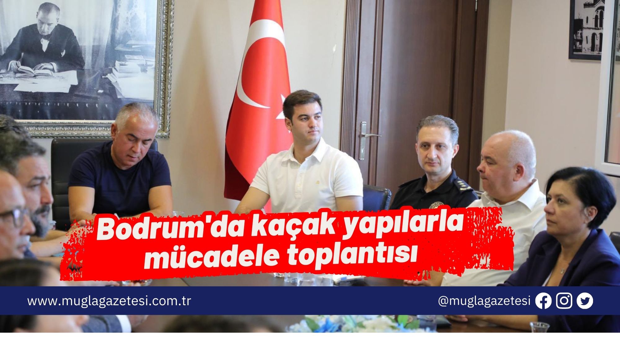 Bodrum'da kaçak yapılarla mücadele toplantısı