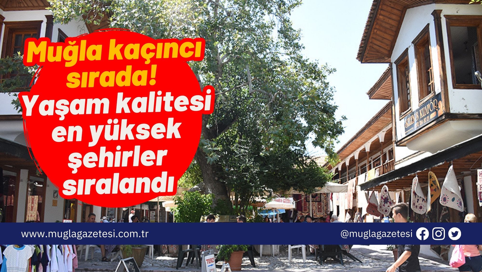 Muğla kaçıncı sırada! Yaşam kalitesi en yüksek şehirler sıralandı