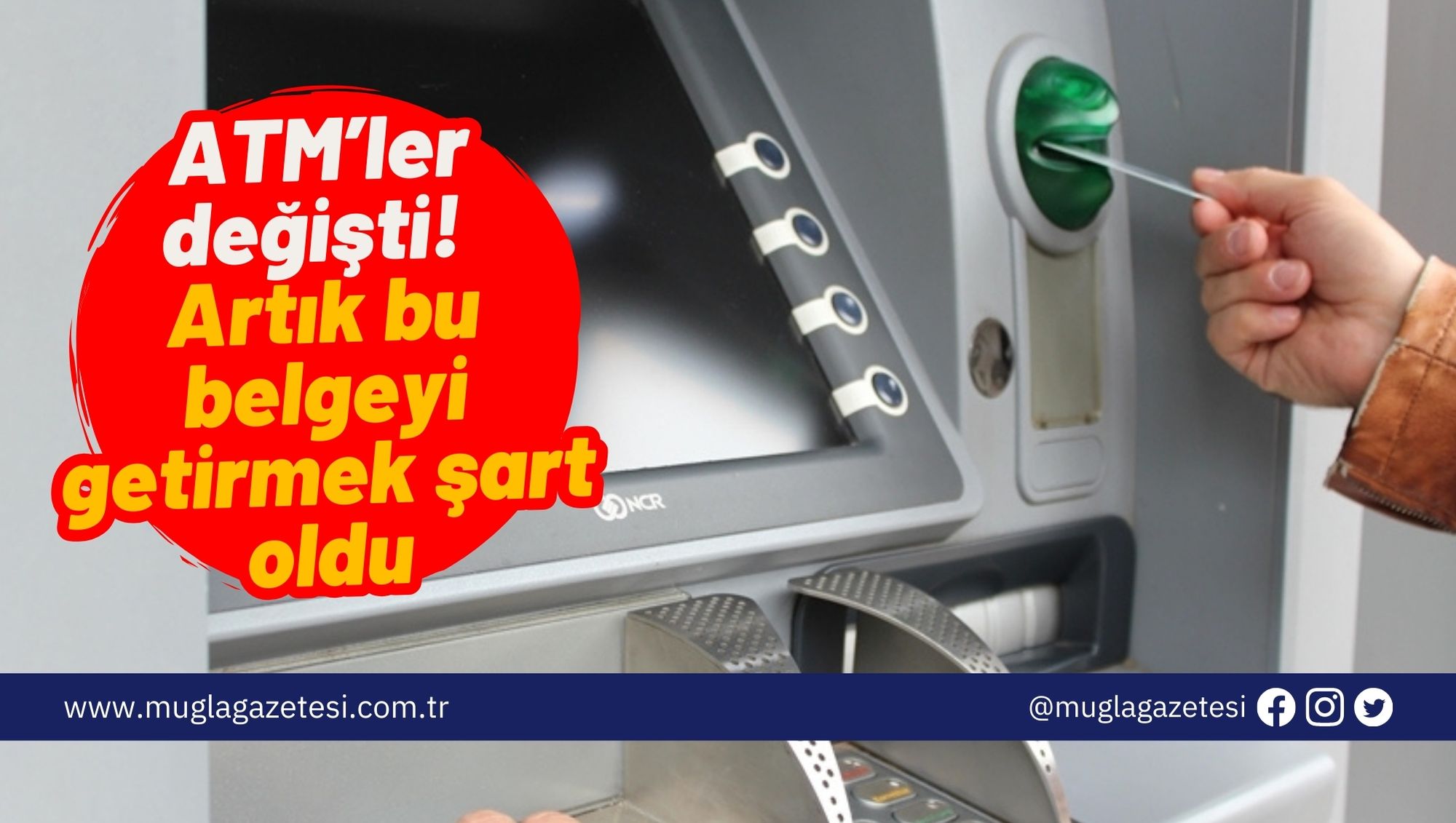 ATM’ler değişti! Artık bu belgeyi getirmek şart oldu
