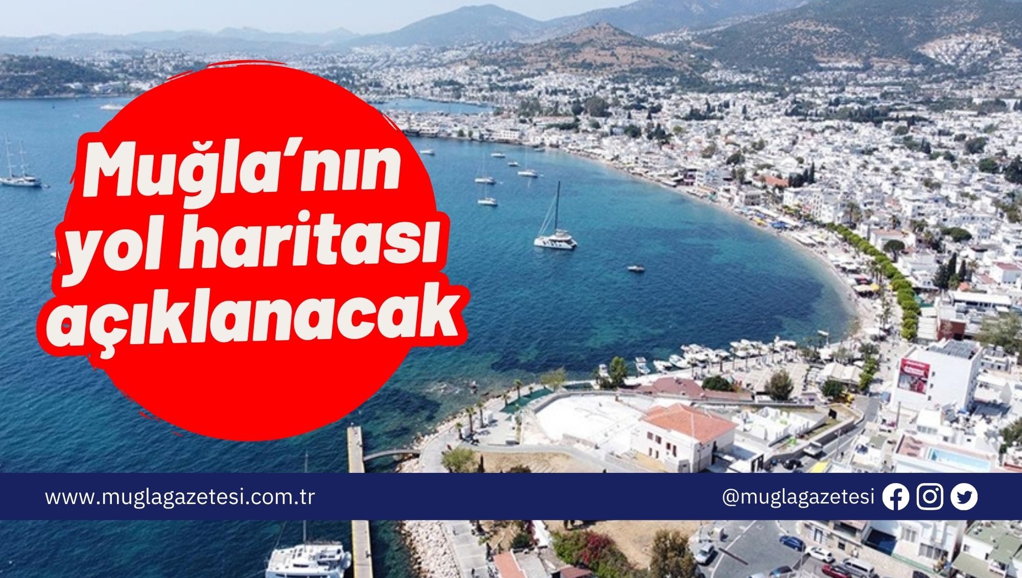 Muğla’nın yol haritası açıklanacak