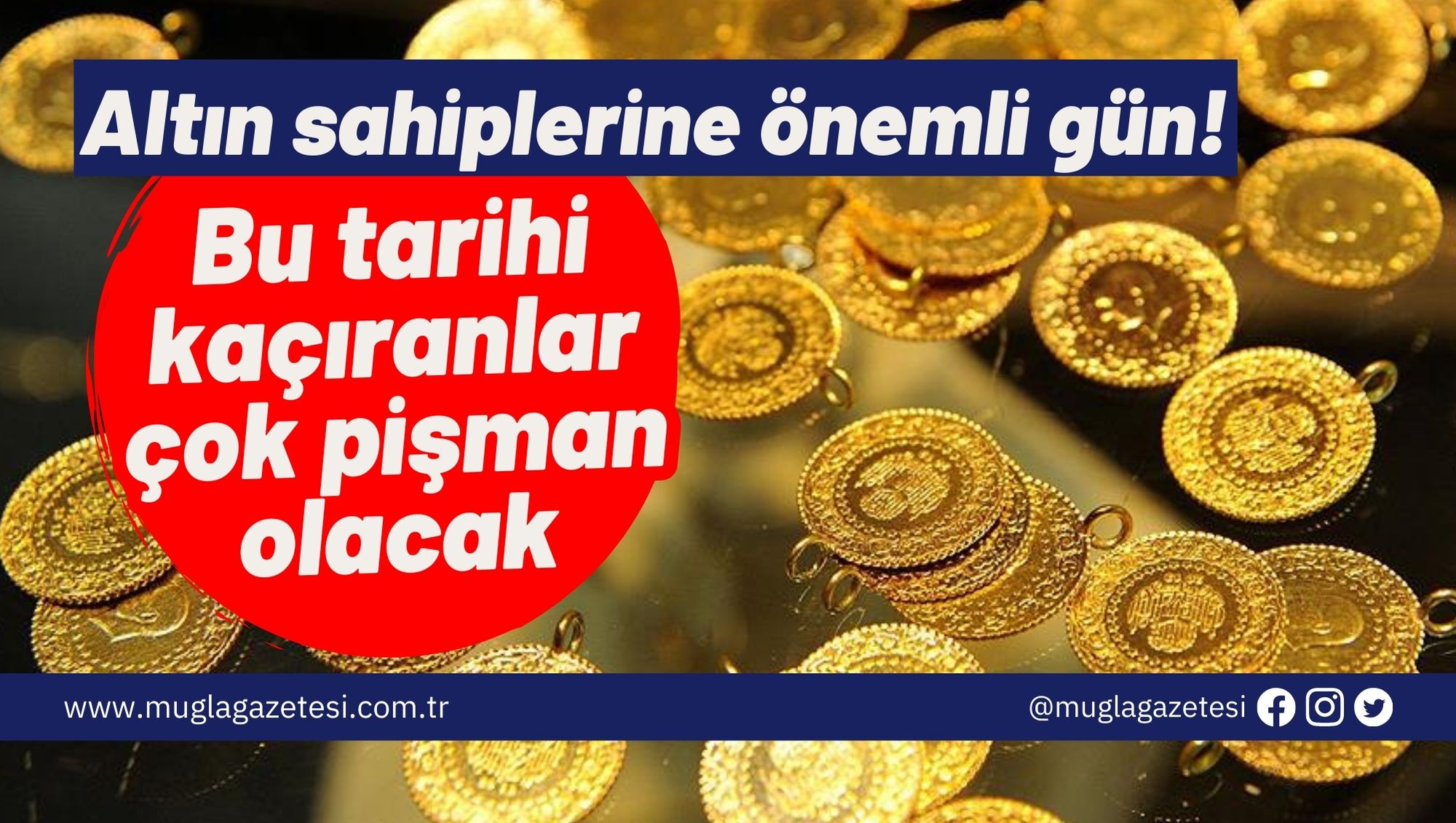 Altın sahiplerine önemli gün! Bu tarihi kaçıranlar çok pişman olacak