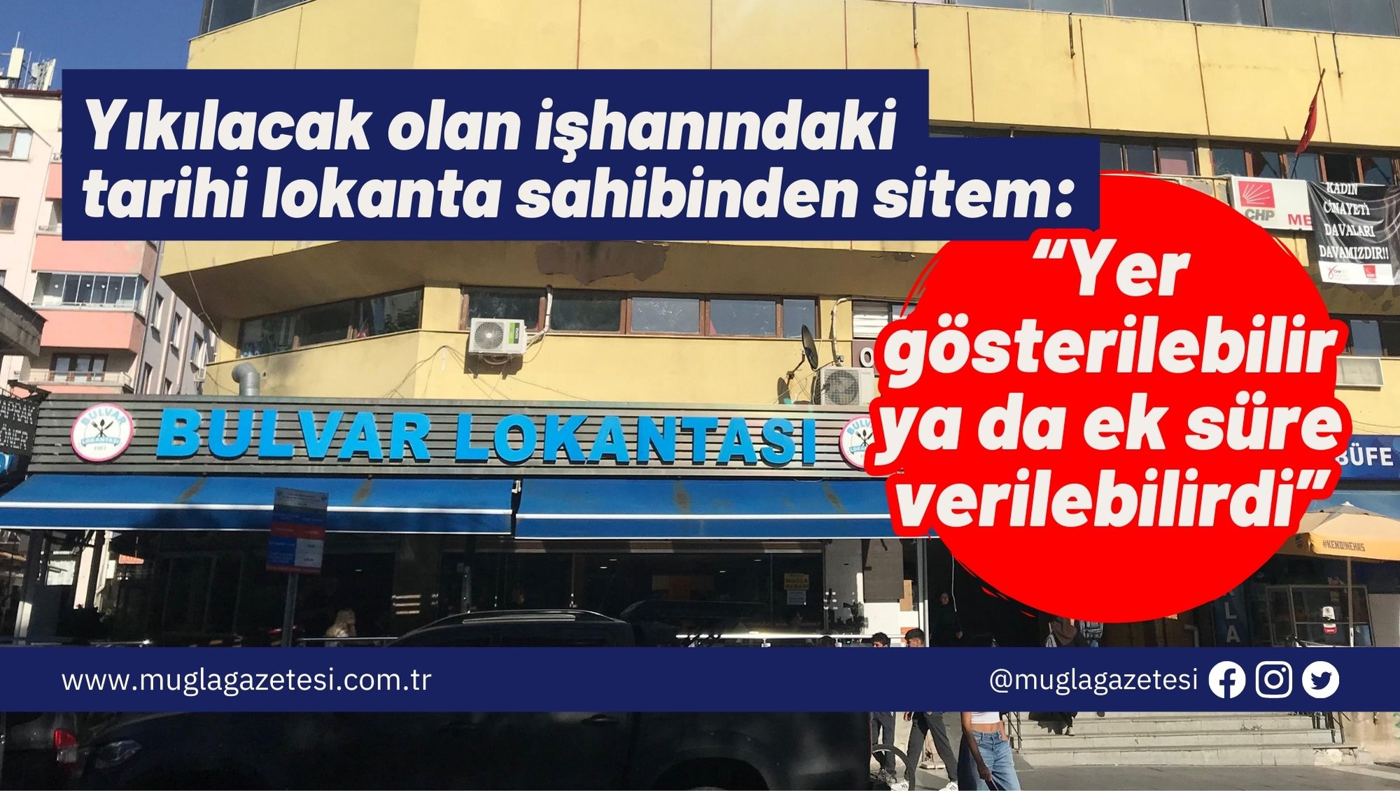 Yıkılacak olan işhanındaki tarihi lokanta sahibinden sitem: “Yer gösterilebilir ya da ek süre verilebilirdi”