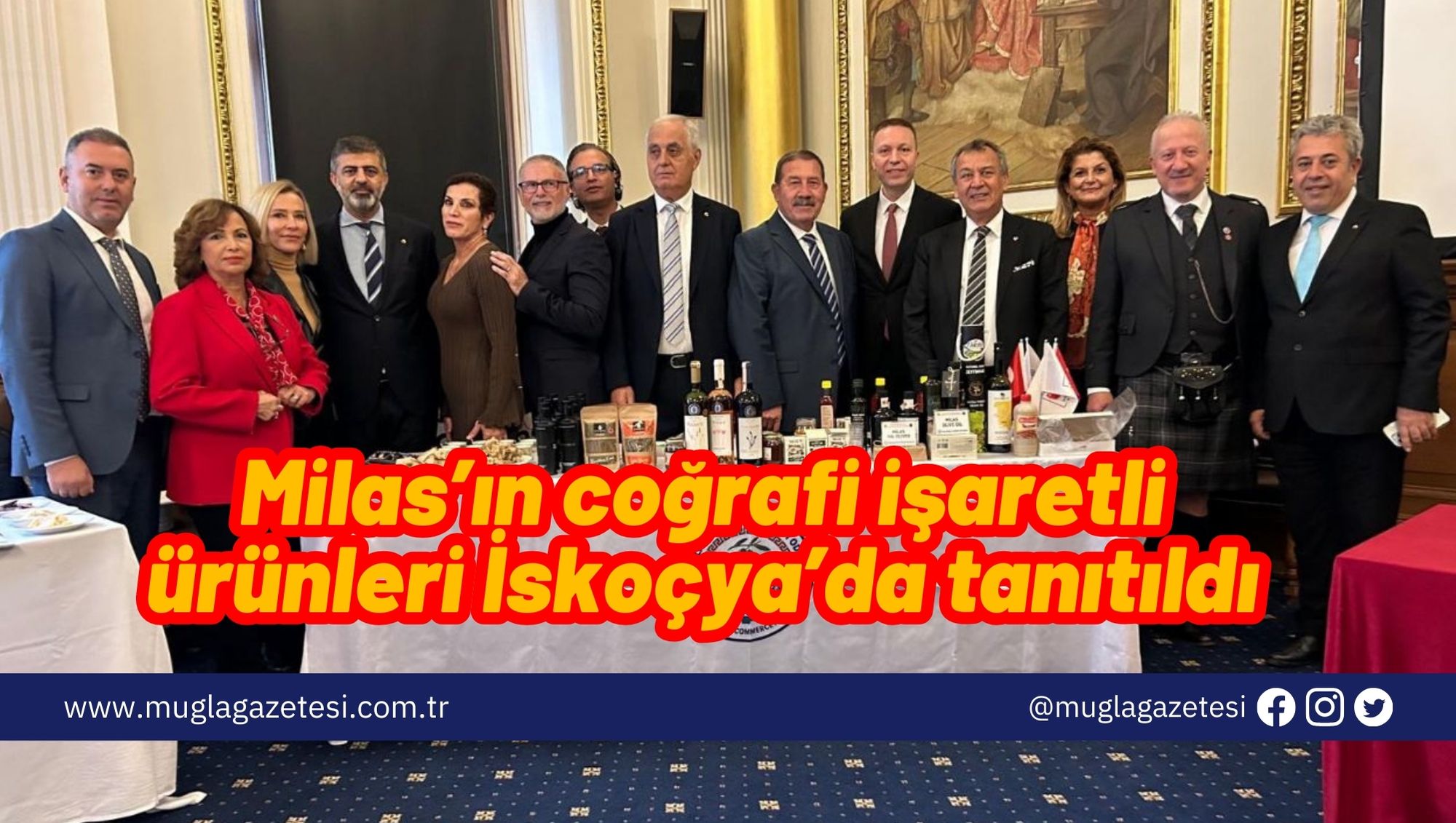 Milas’ın coğrafi işaretli ürünleri İskoçya’da tanıtıldı