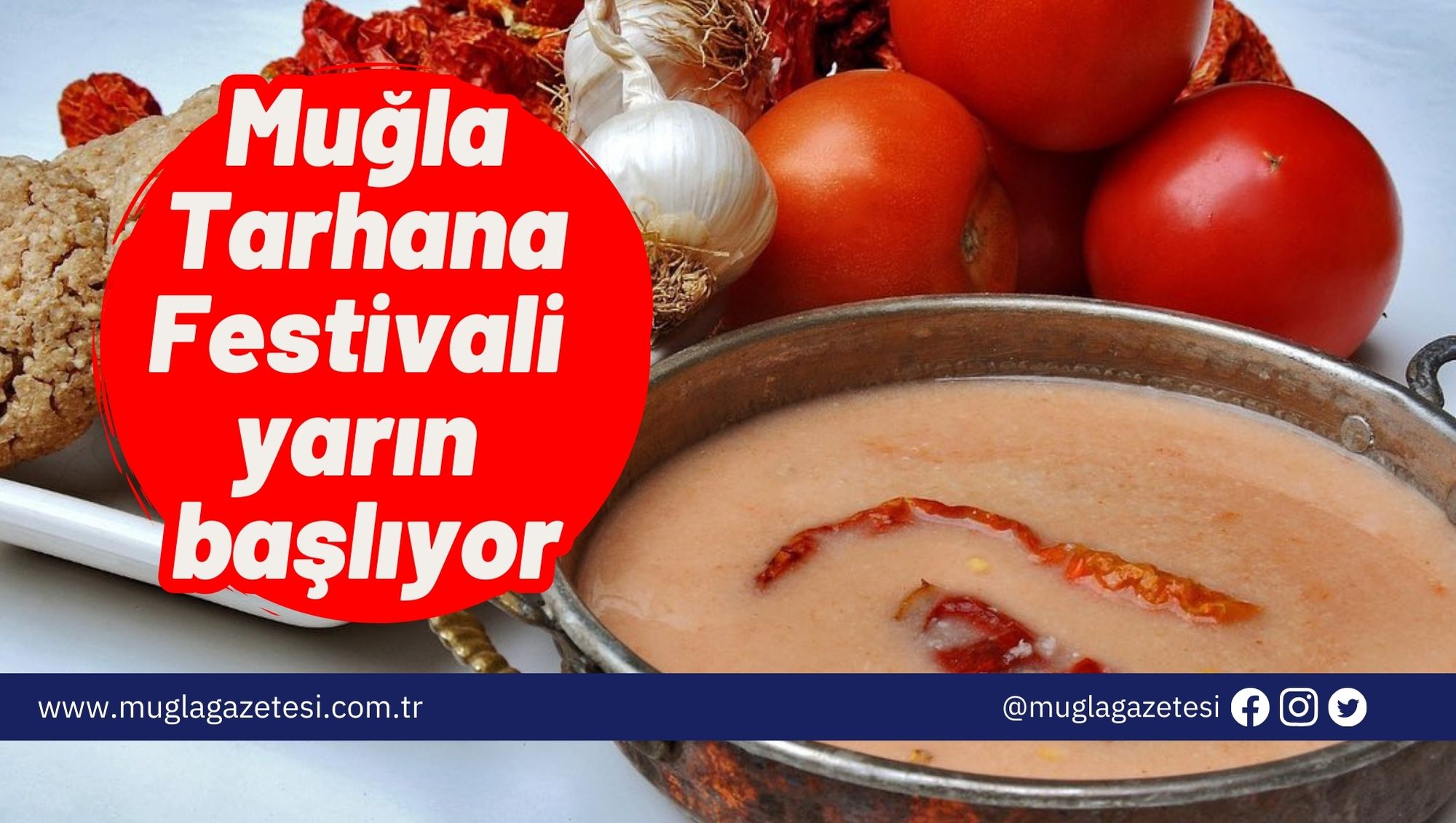 Muğla Tarhana Festivali yarın başlıyor