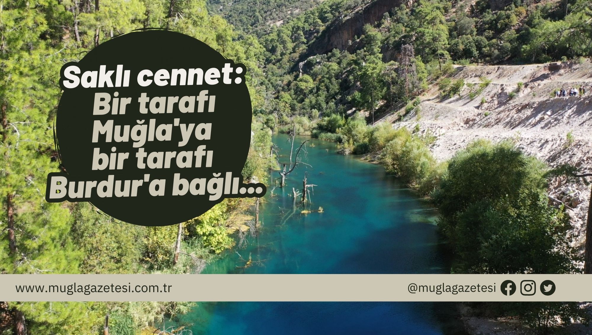 Saklı cennet :Bir tarafı Muğla'ya bir tarafı Burdur'a bağlı...