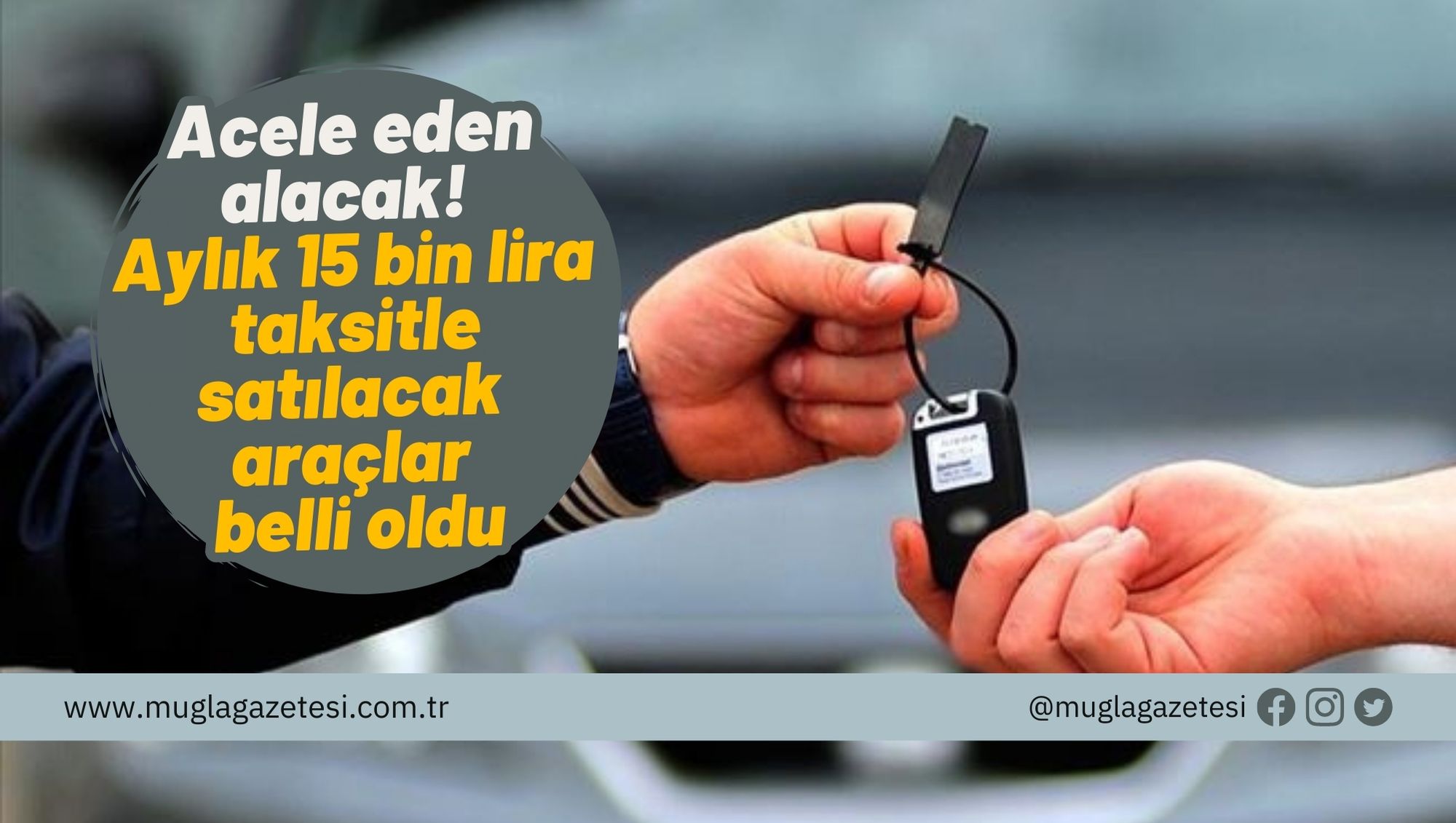 Acele eden alacak! Aylık 15 bin lira taksitle satılacak araçlar belli oldu