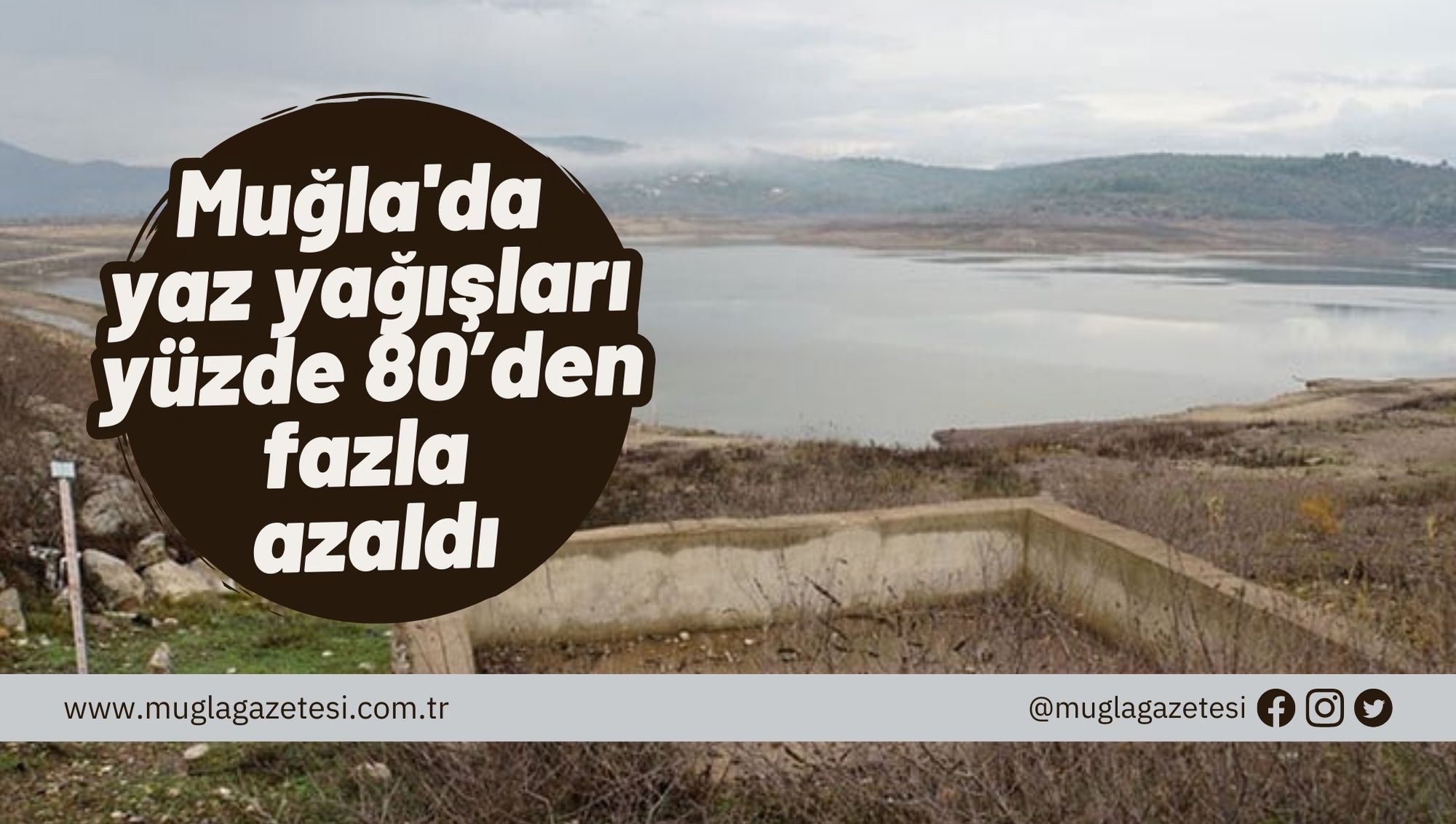 Muğla'da yaz yağışları yüzde 80’den fazla azaldı