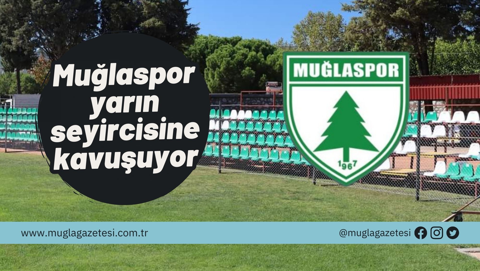 Muğlaspor yarın seyircisine kavuşuyor