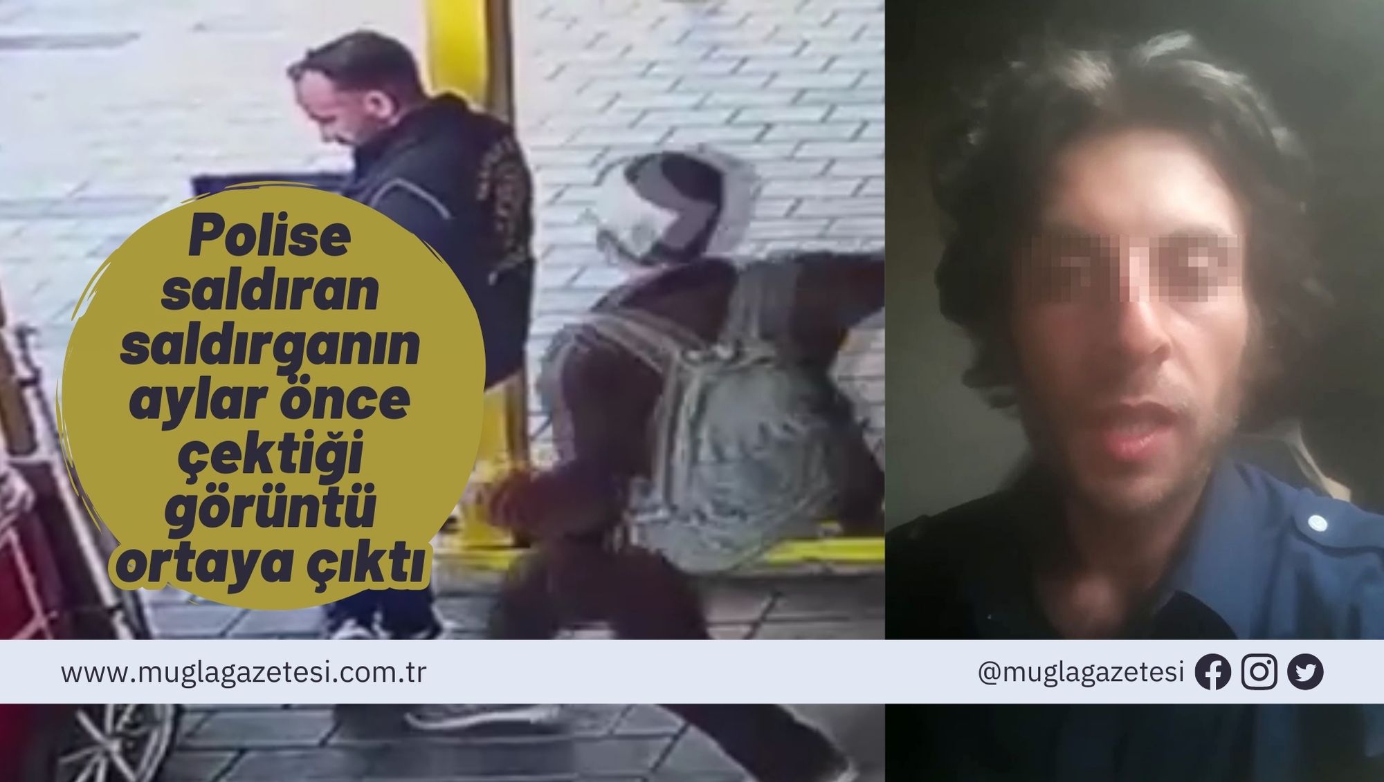 Polise saldıran saldırganın aylar önce çektiği görüntü ortaya çıktı