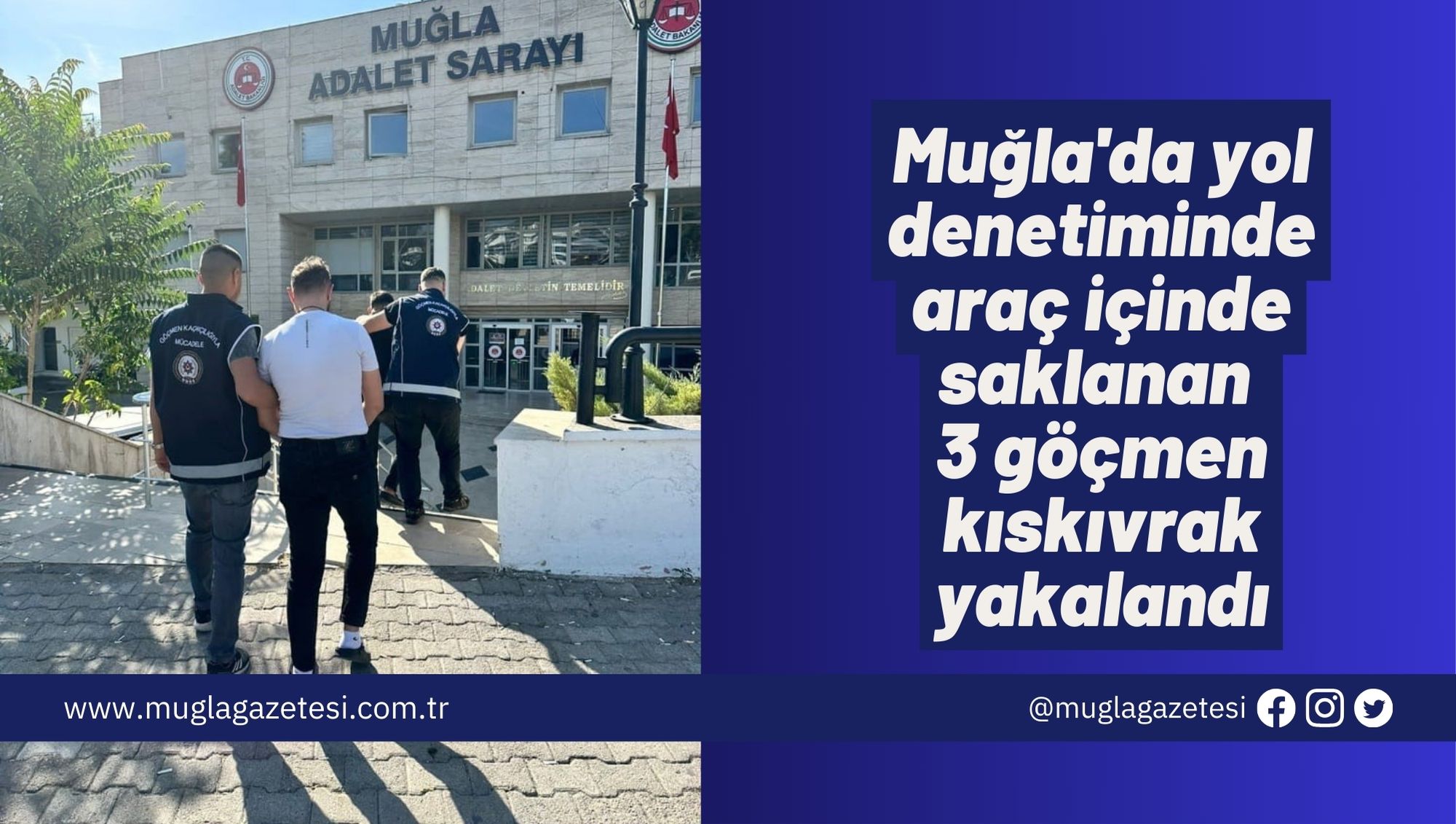 Muğla'da yol denetiminde araç içinde saklanan 3 göçmen kıskıvrak yakalandı