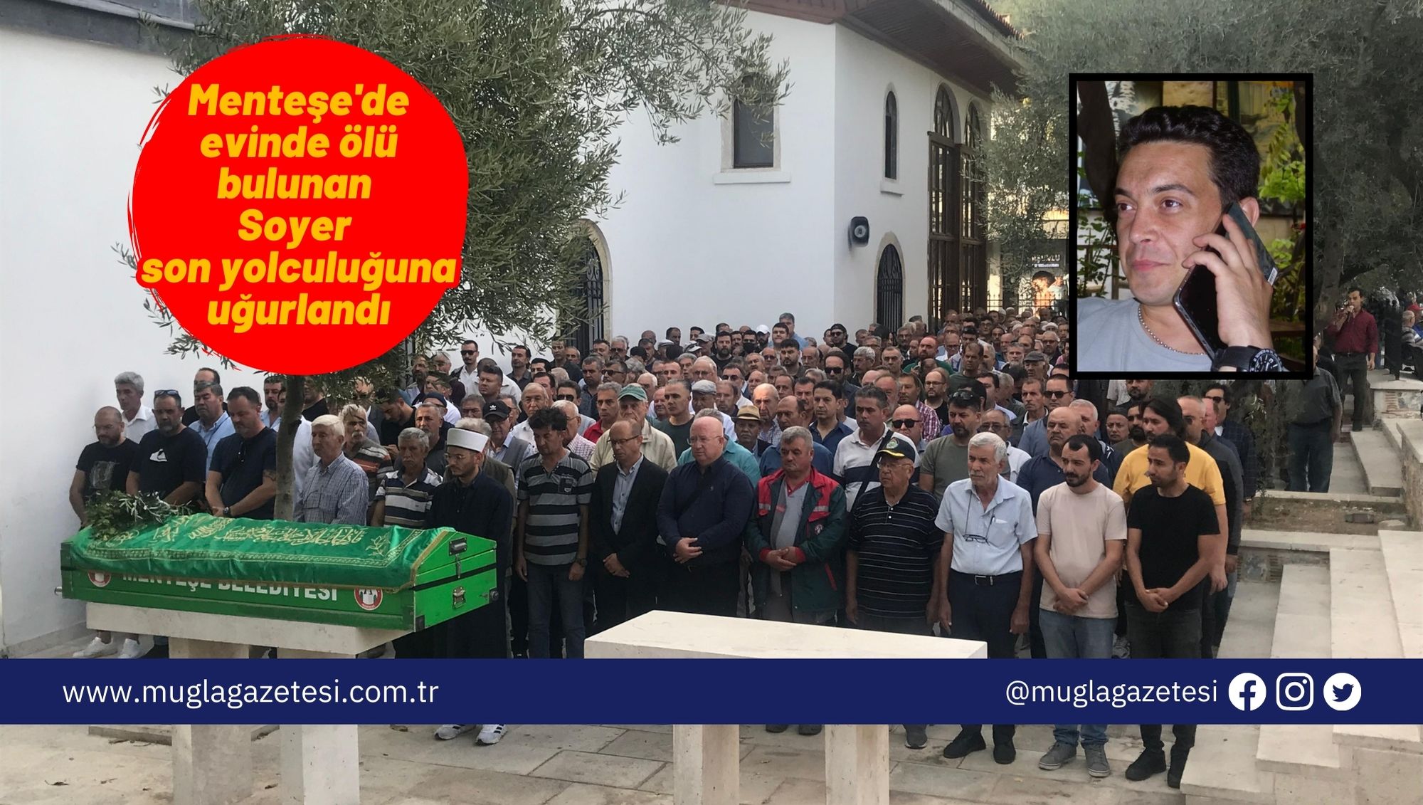 Menteşe'de evinde ölü bulunan Soyer son yolculuğuna uğurlandı