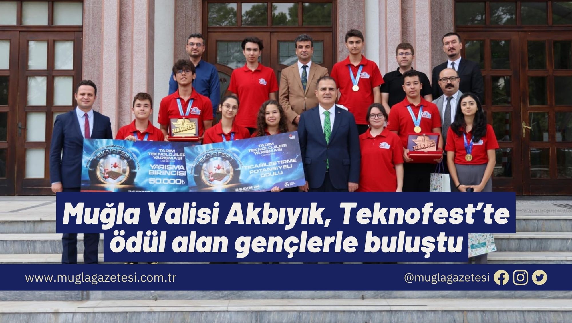 Muğla Valisi Akbıyık, Teknofest’te ödül alan gençlerle buluştu