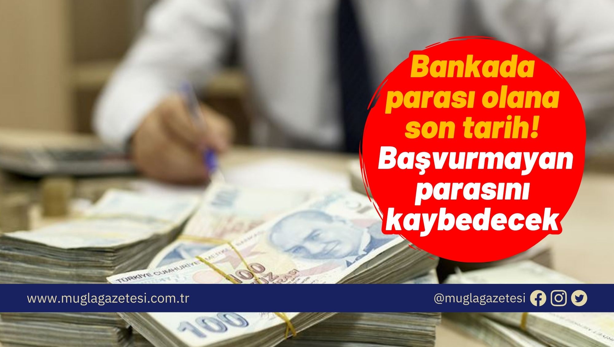 Bankada parası olana son tarih! Başvurmayan parasını kaybedecek