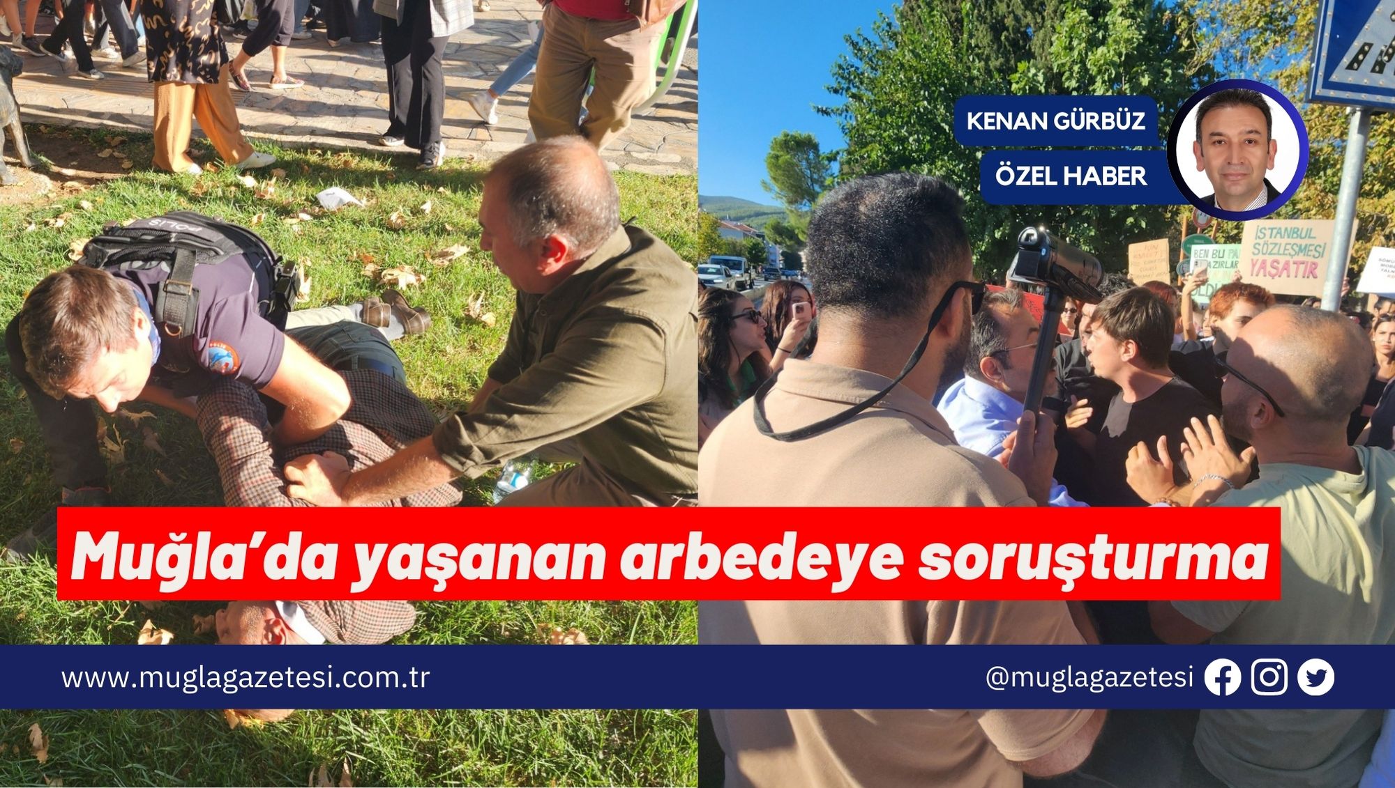Muğla’da yaşanan arbedeye soruşturma