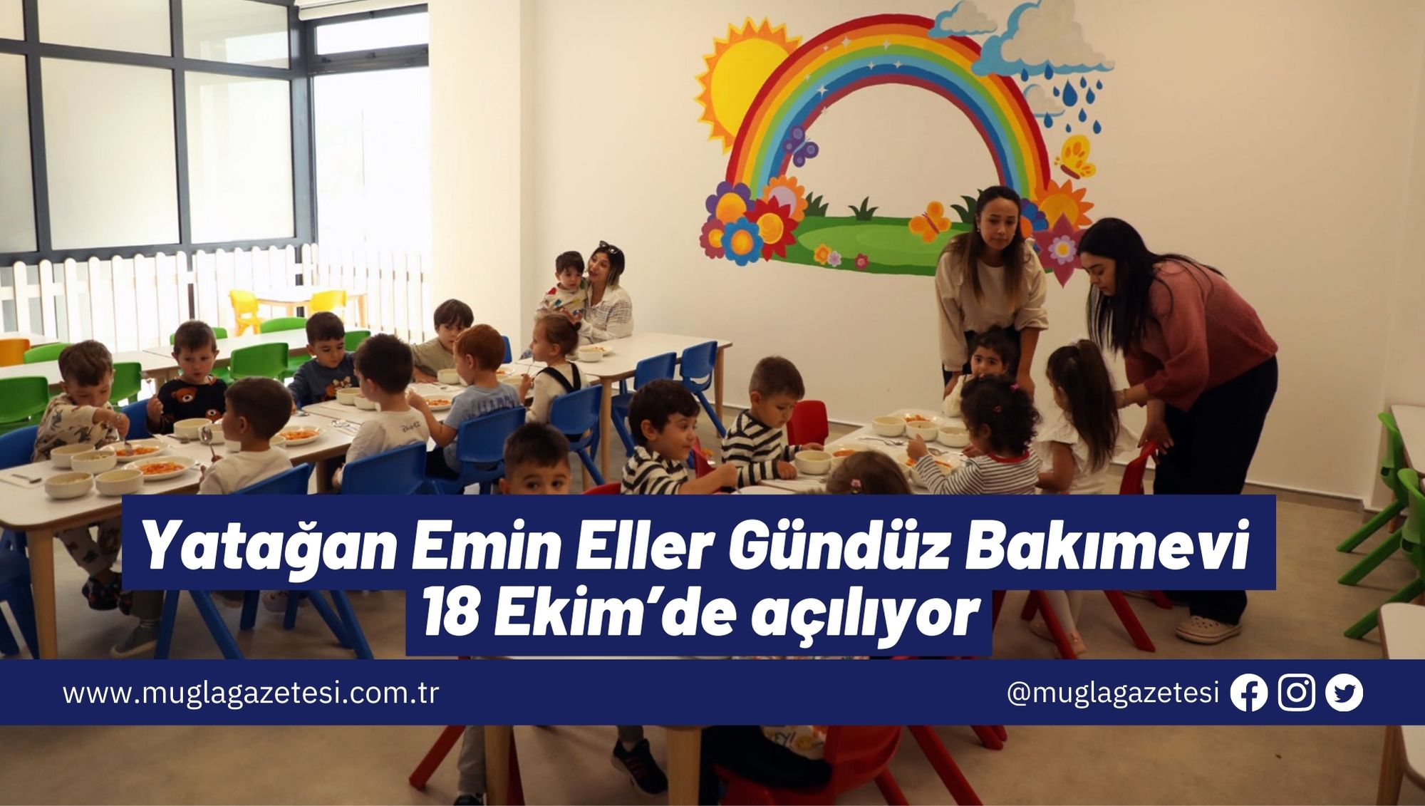 Yatağan Emin Eller Gündüz Bakımevi 18 Ekim’de açılıyor