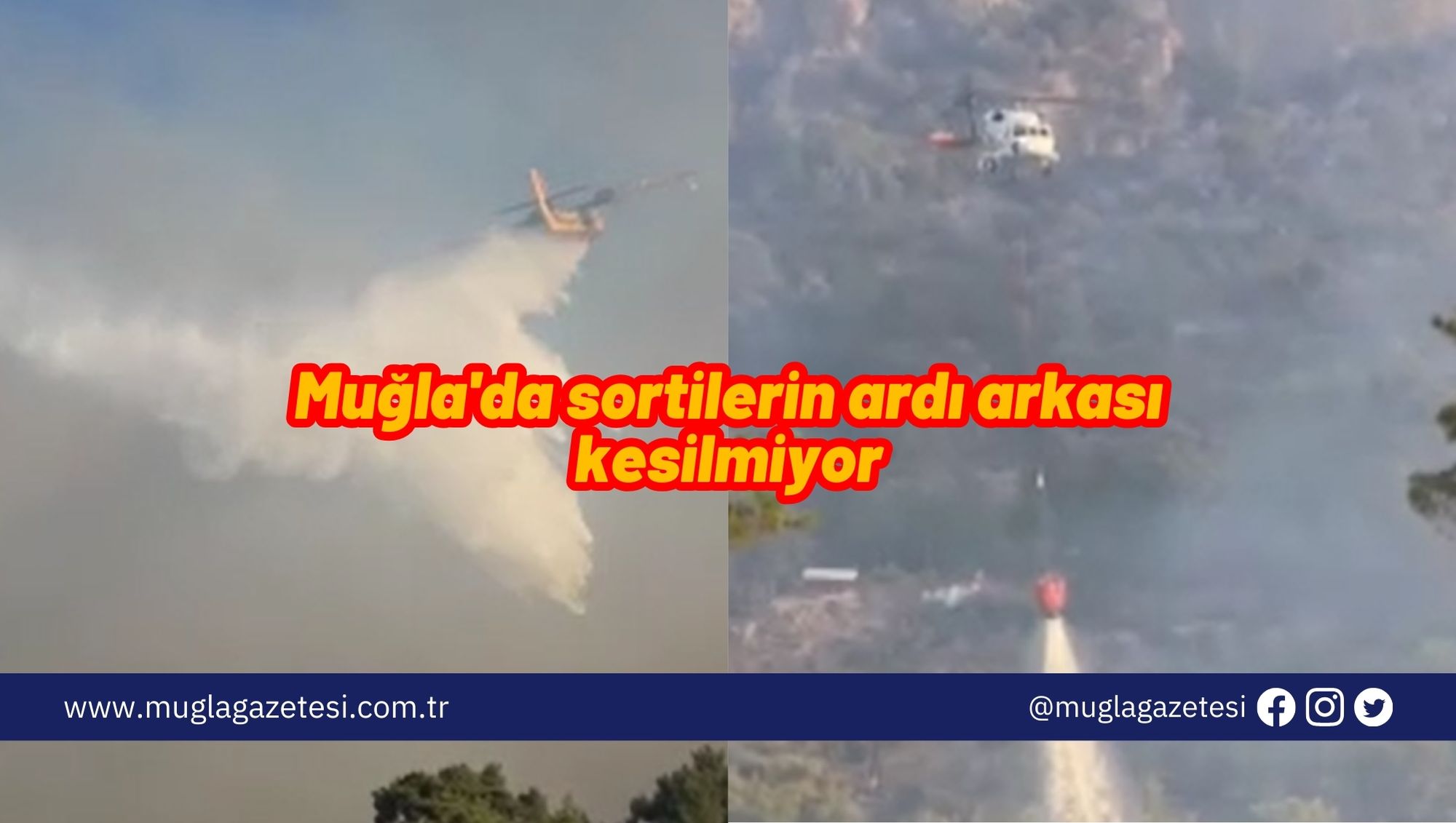 Muğla'da sortilerin ardı arkası kesilmiyor