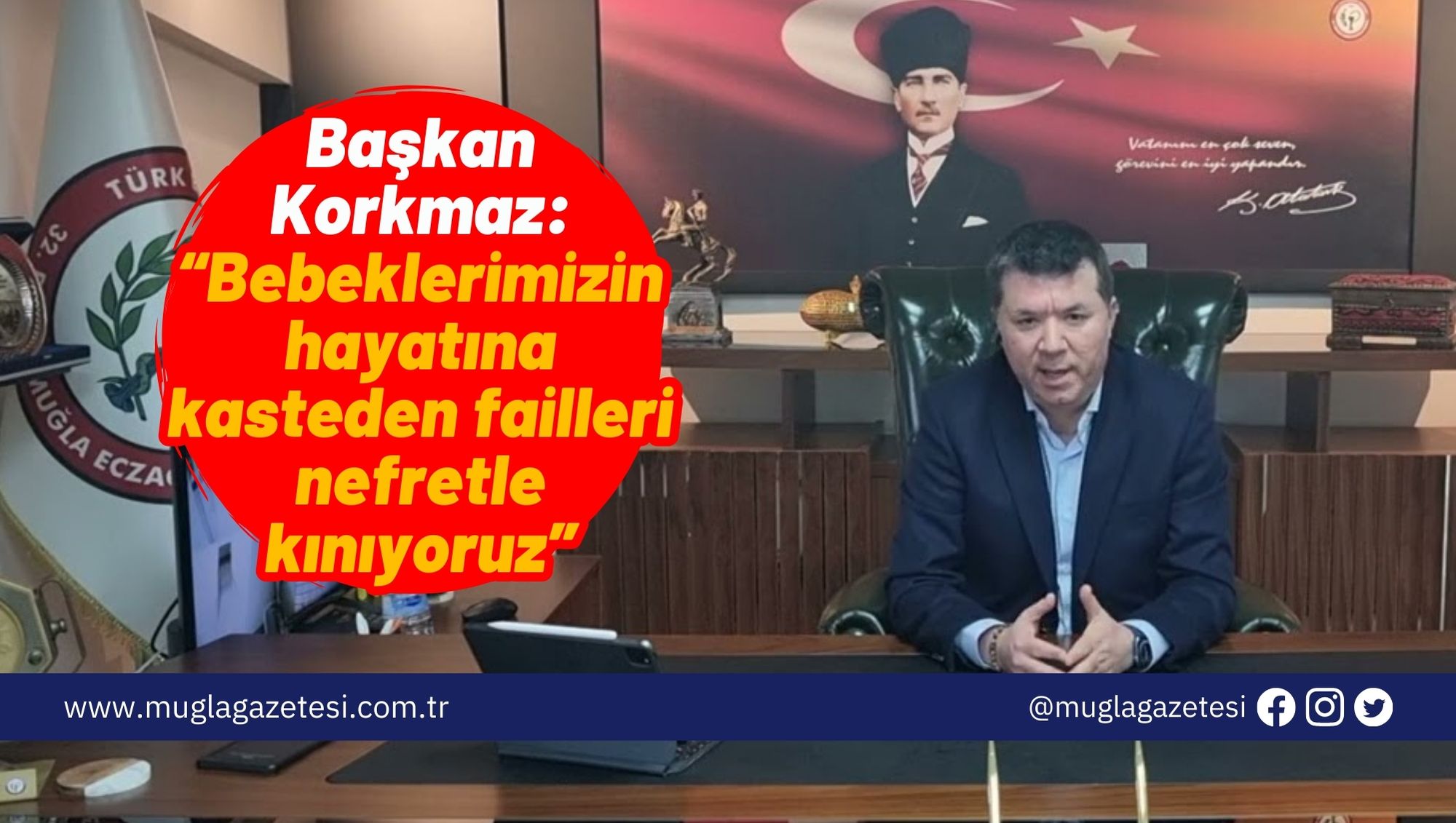 Başkan Korkmaz: “Bebeklerimizin hayatına kasteden failleri nefretle kınıyoruz”