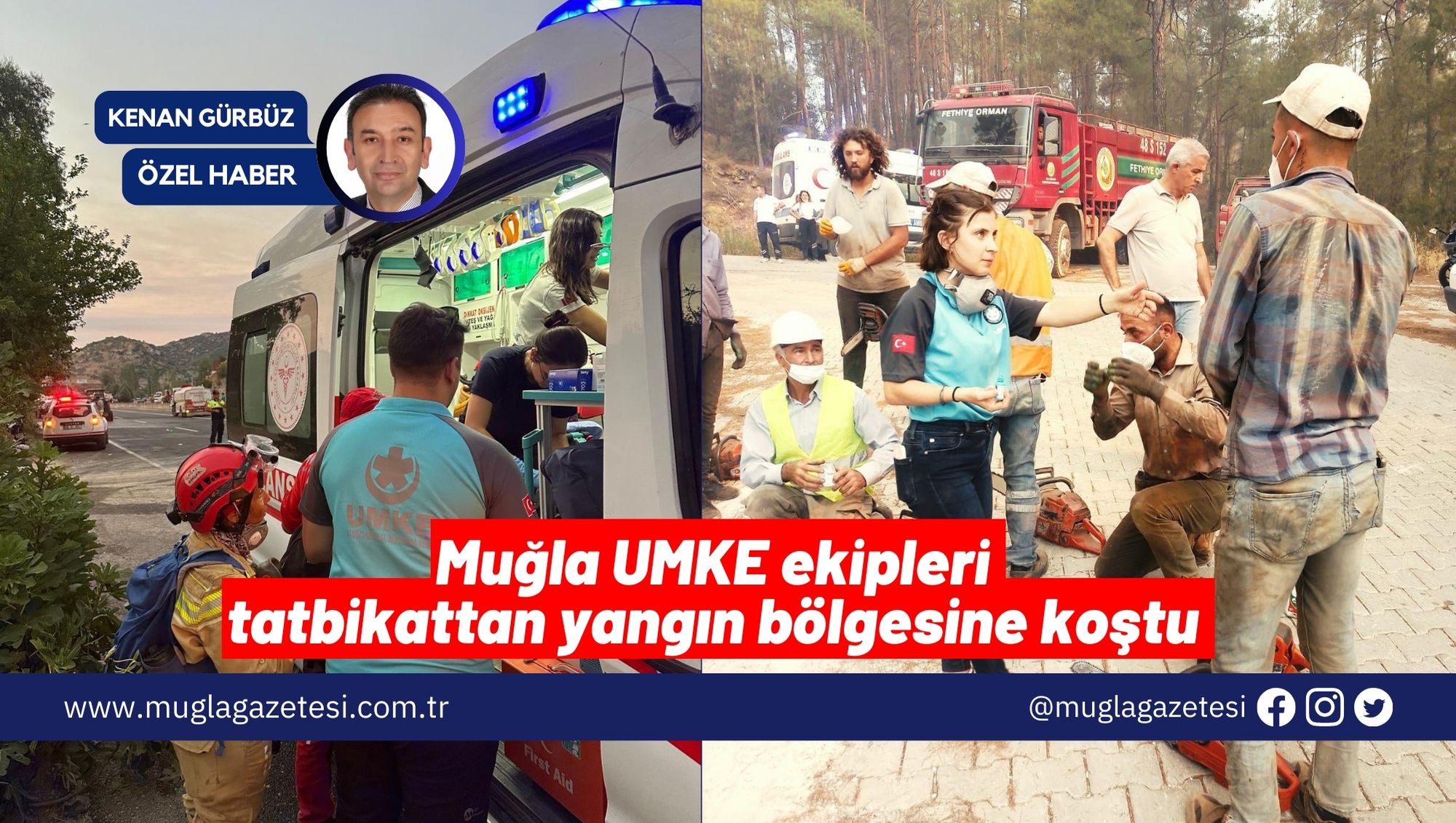 Muğla UMKE ekipleri tatbikattan yangın bölgesine koştu
