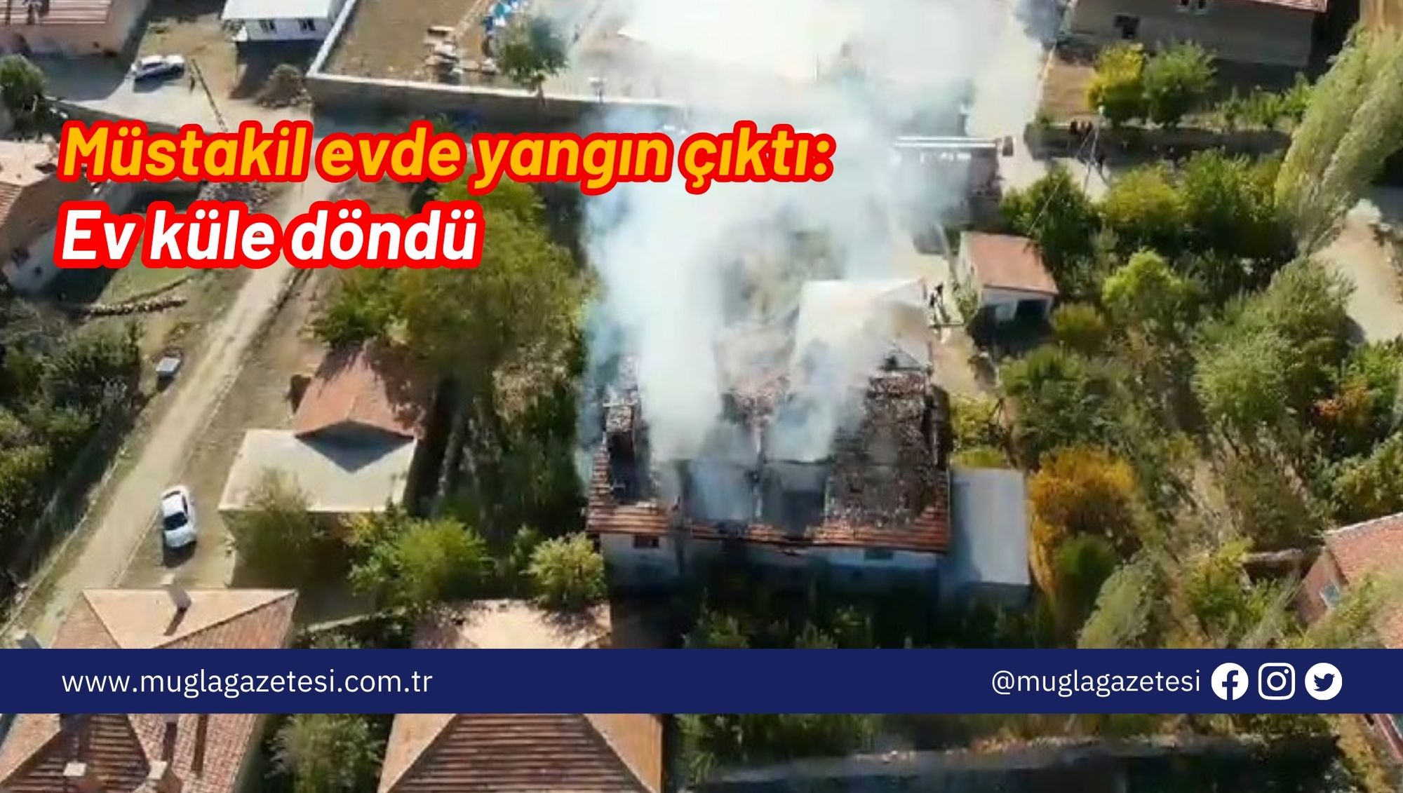 Müstakil evde yangın çıktı: Ev küle döndü