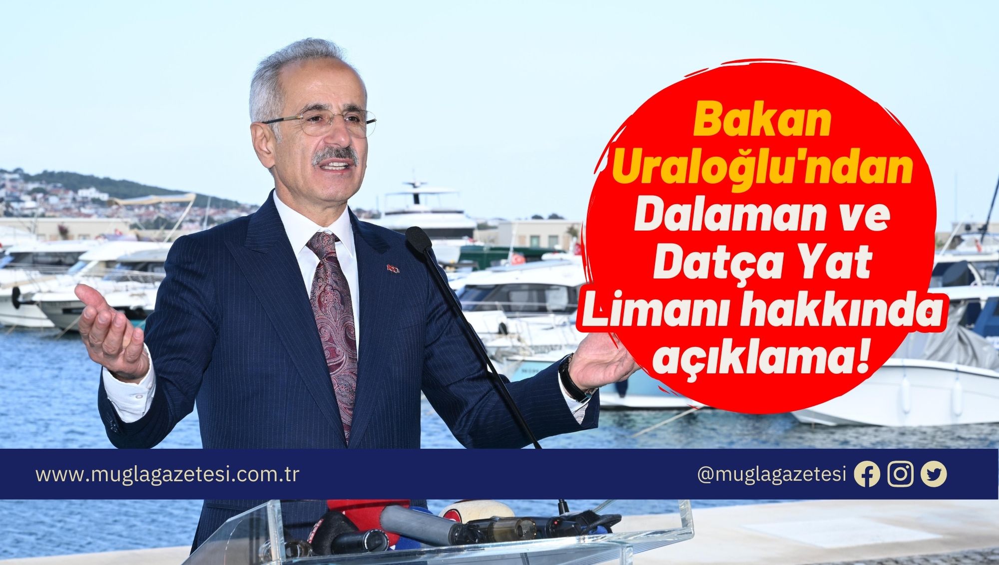 Bakan Uraloğlu'ndan Dalaman ve Datça Yat Limanı hakkında açıklama!