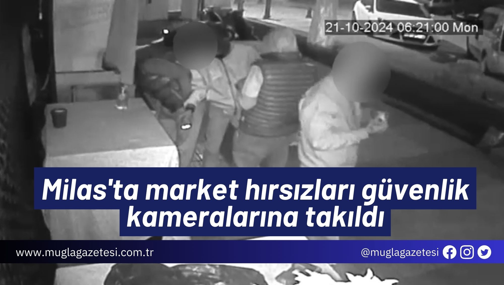Milas'ta market hırsızları güvenlik kameralarına takıldı
