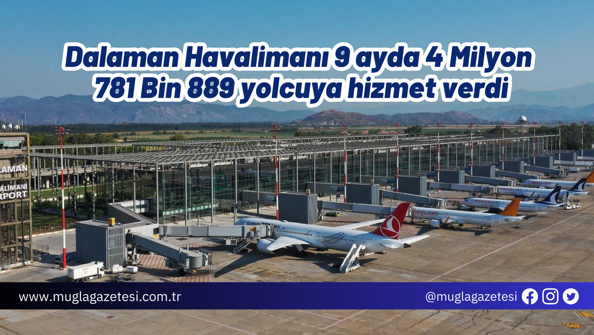 Dalaman Havalimanı 9 ayda 4 Milyon 781 Bin 889 yolcuya hizmet verdi