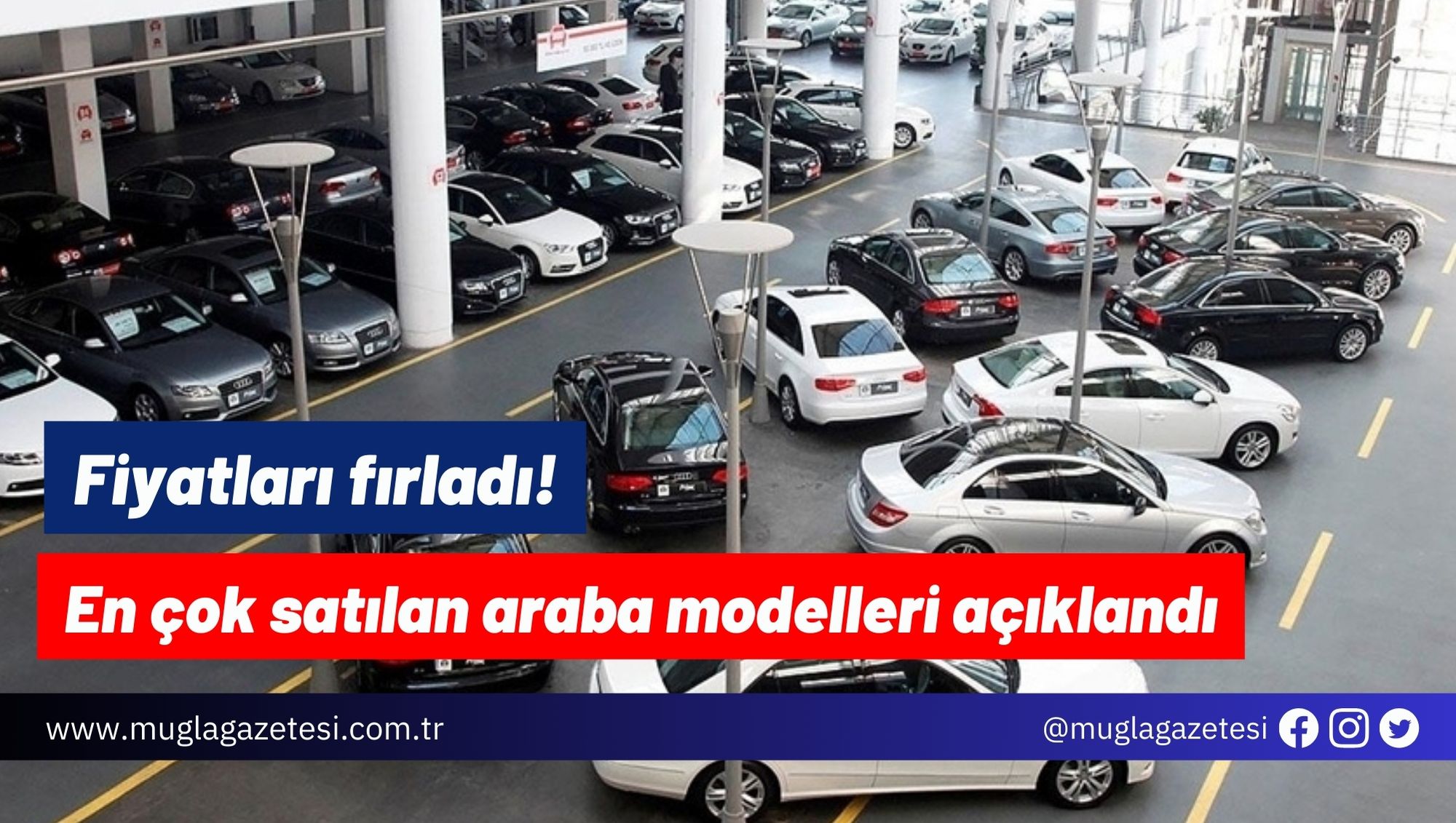 Fiyatları fırladı! En çok satılan araba modelleri açıklandı