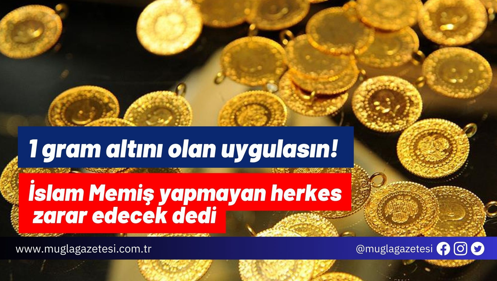 1 gram altını olan uygulasın! İslam Memiş yapmayan herkes zarar edecek dedi