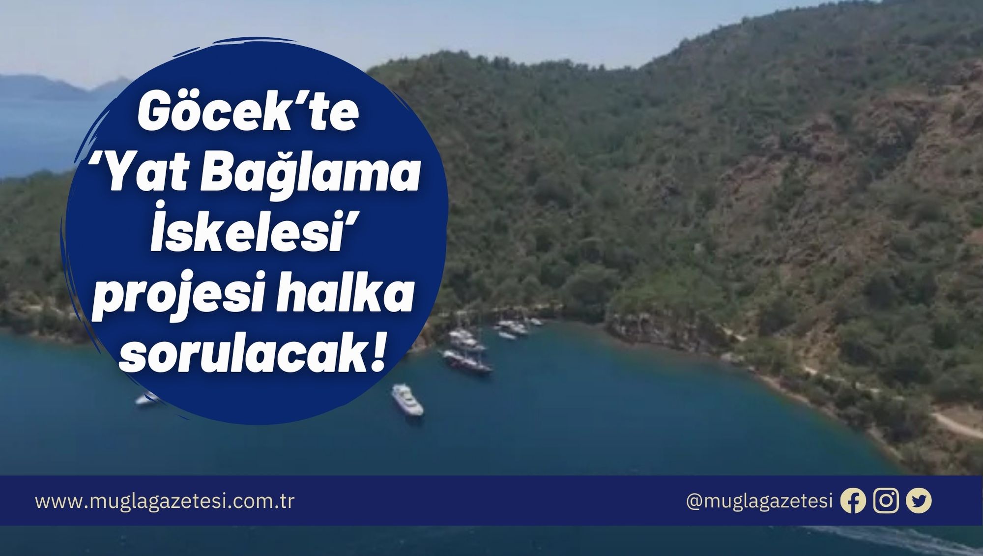 Göcek’te ‘Yat Bağlama İskelesi’ projesi halka sorulacak!