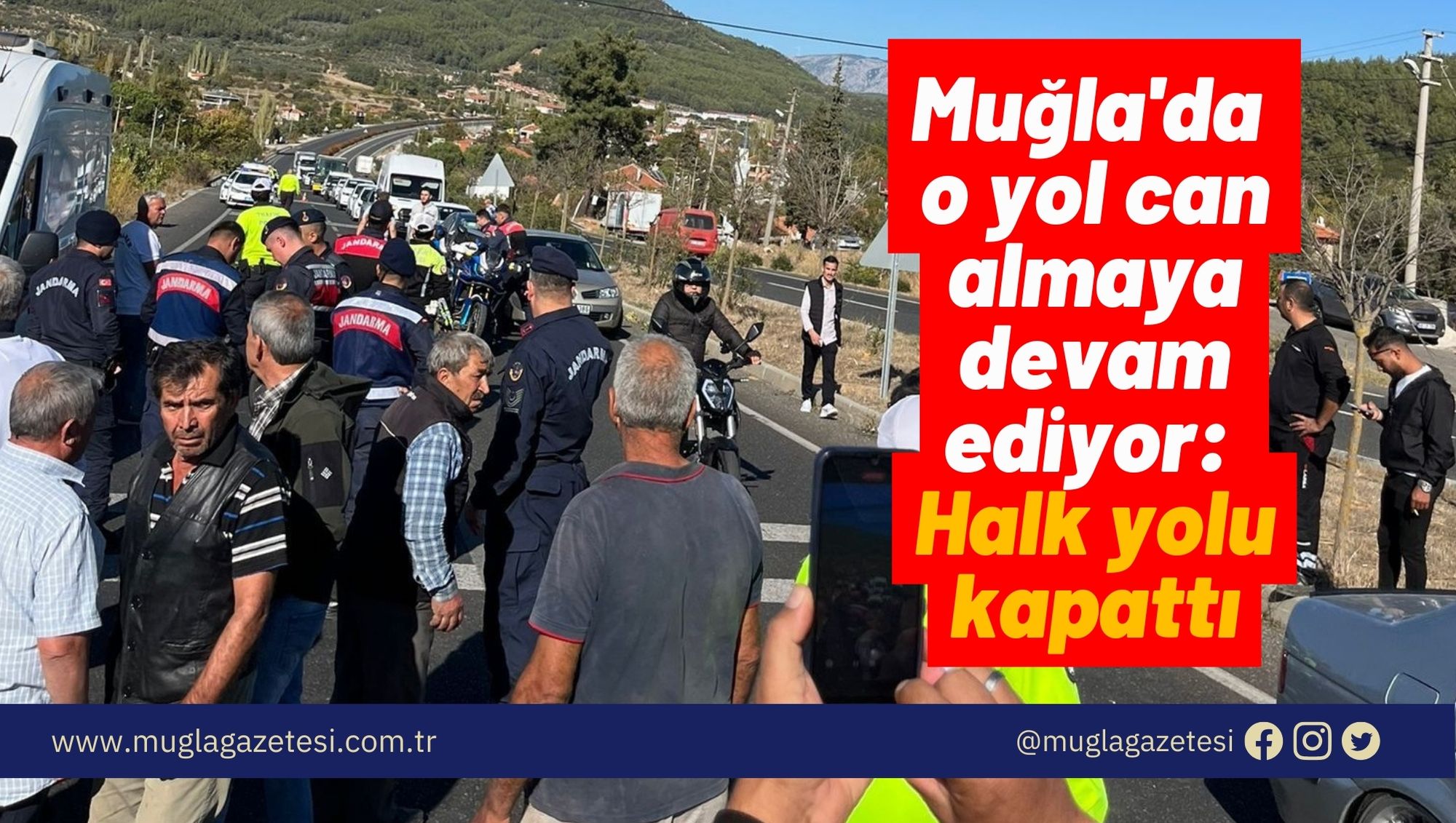 Muğla'da o yol can almaya devam ediyor: Halk yolu kapattı