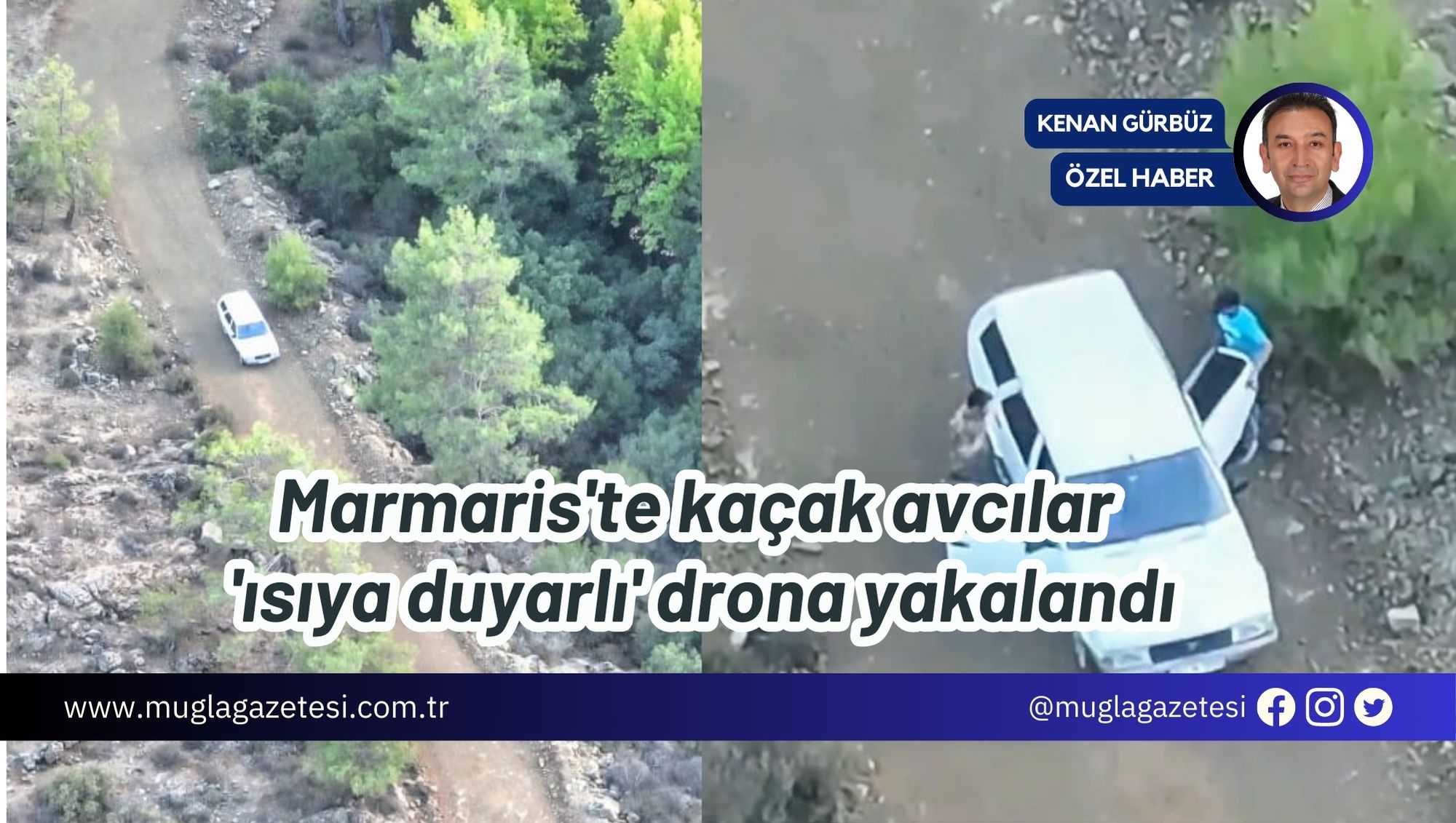 Marmaris'te kaçak avcılar 'ısıya duyarlı' drona yakalandı
