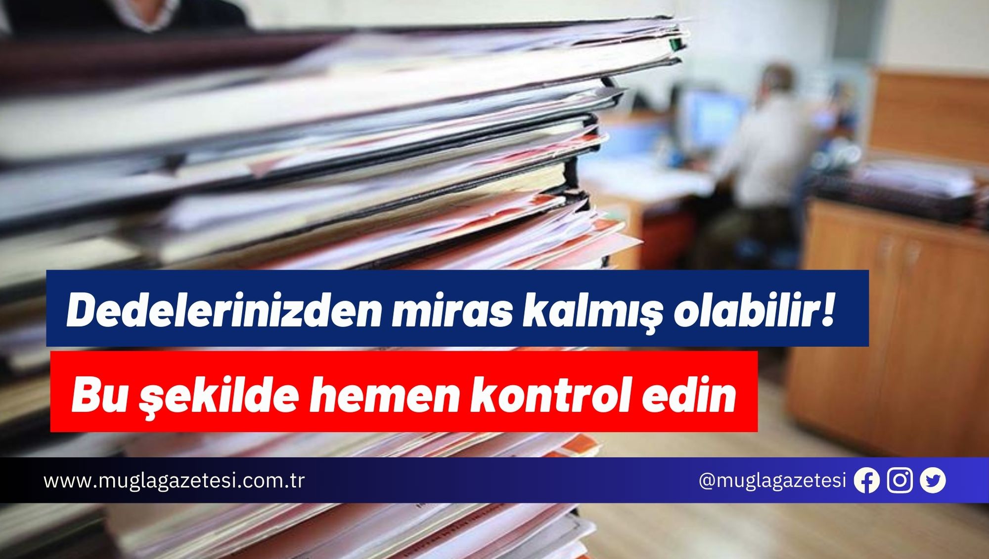 Dedelerinizden miras kalmış olabilir! Bu şekilde hemen kontrol edin