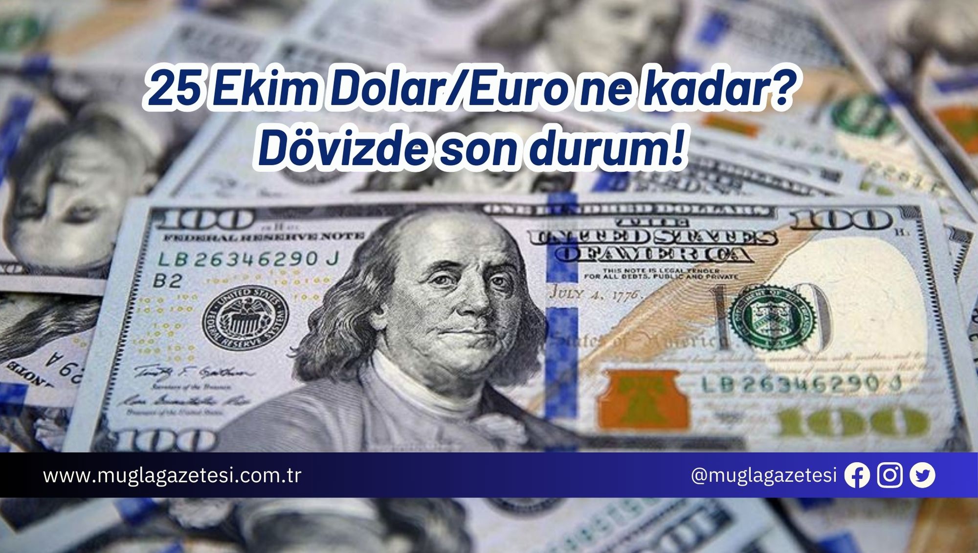 25 Ekim Dolar/Euro ne kadar? Dövizde son durum!