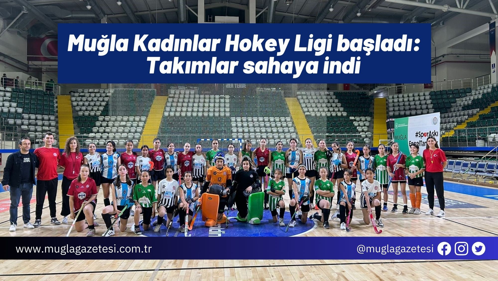Muğla Kadınlar Hokey Ligi başladı: Takımlar sahaya indi