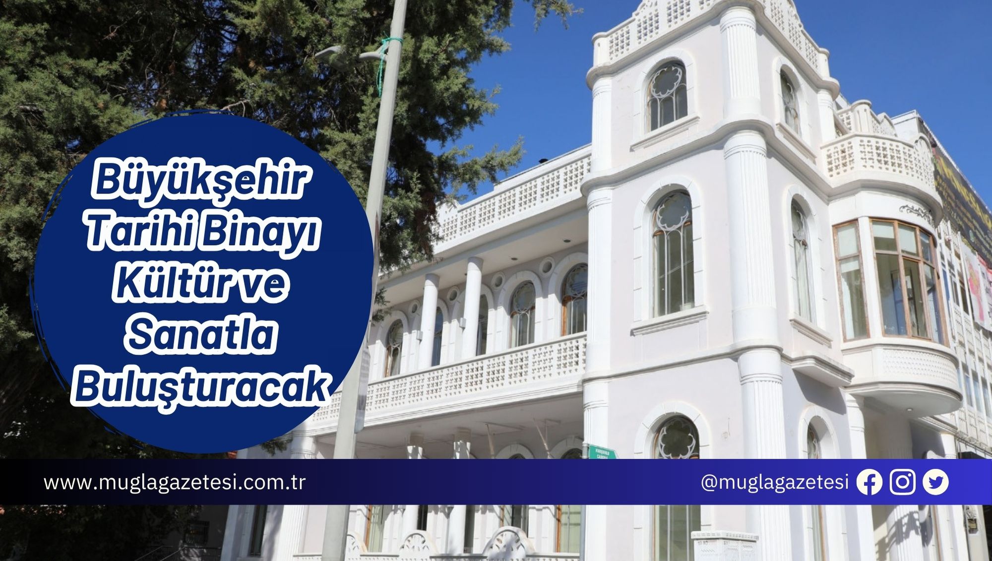 Büyükşehir Tarihi Binayı Kültür ve Sanatla Buluşturacak