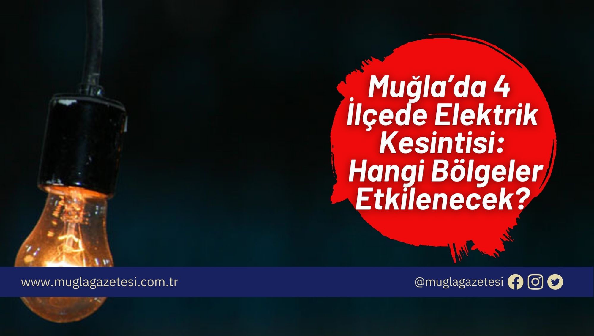 Muğla’da 4  İlçede Elektrik Kesintisi:  Hangi Bölgeler Etkilenecek?