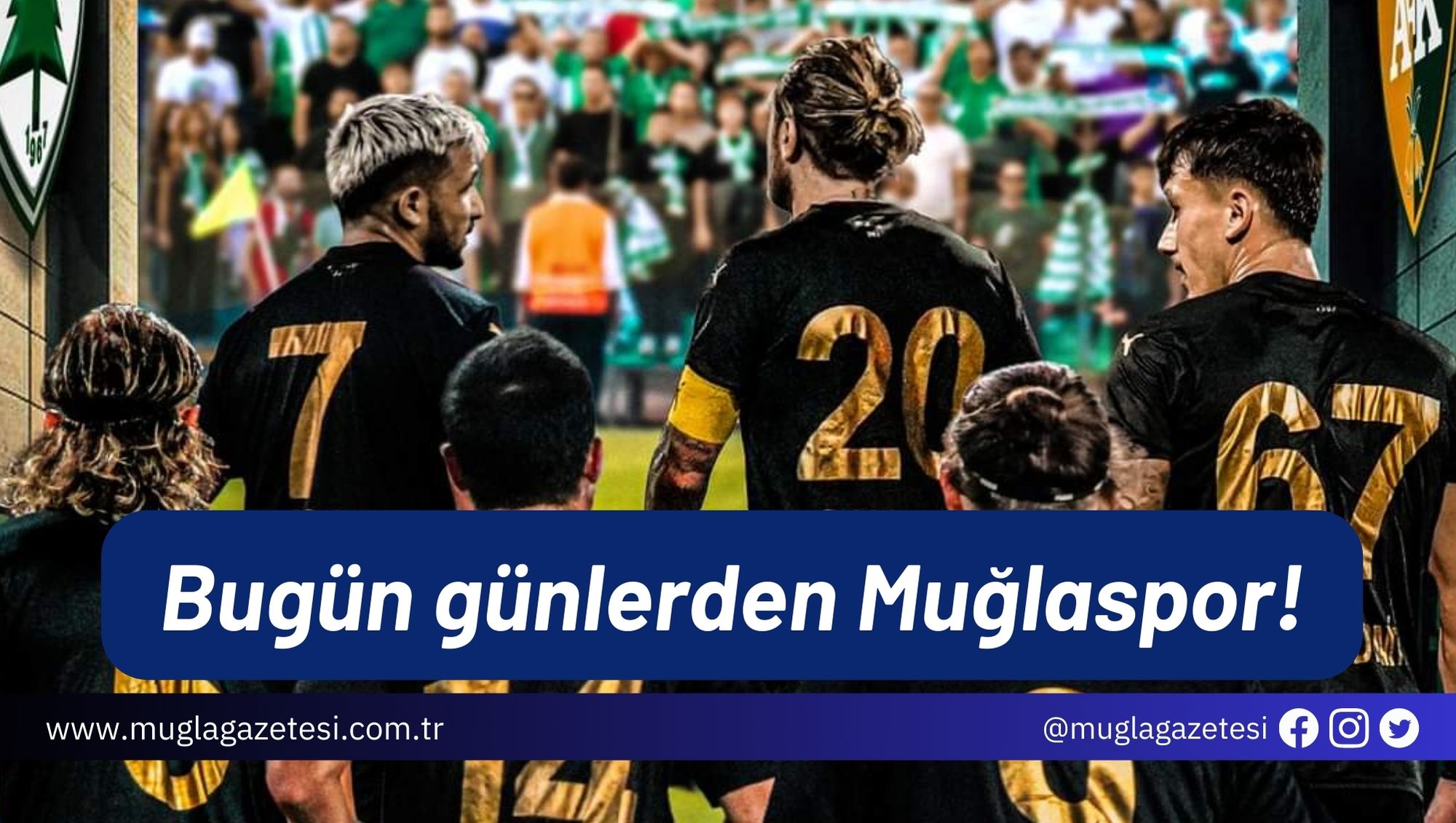 Bugün günlerden Muğlaspor!